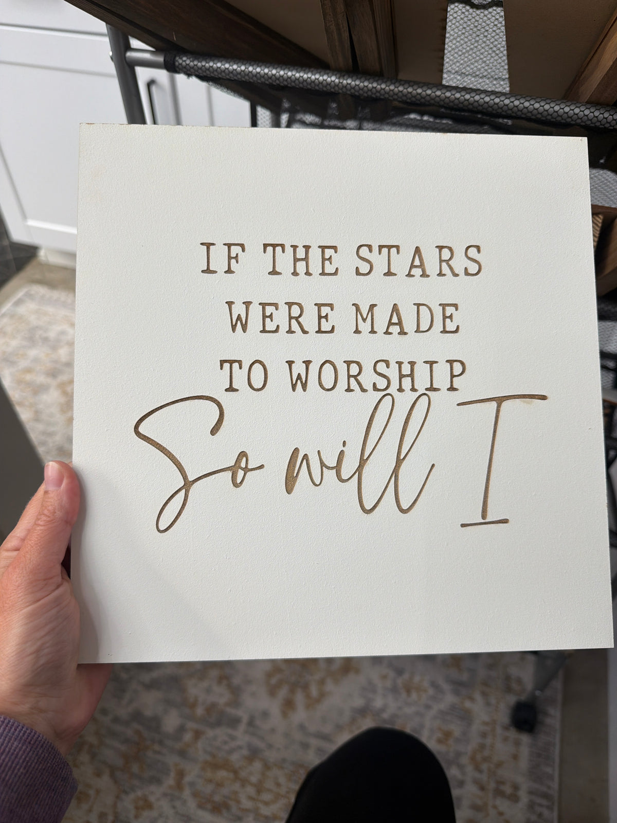 If the stars were made to worship, so will I. laser engraved.