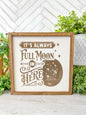 It’s always full moon in here. Laser Engraved bathroom wood sign.