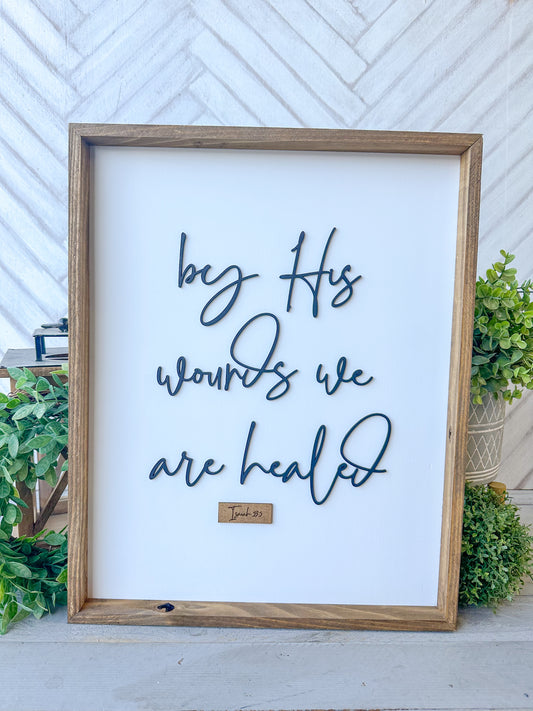 By His Wounds We Are Healed - Handcrafted Christian Wall Sign 3D Laser cut wood sign 20x16