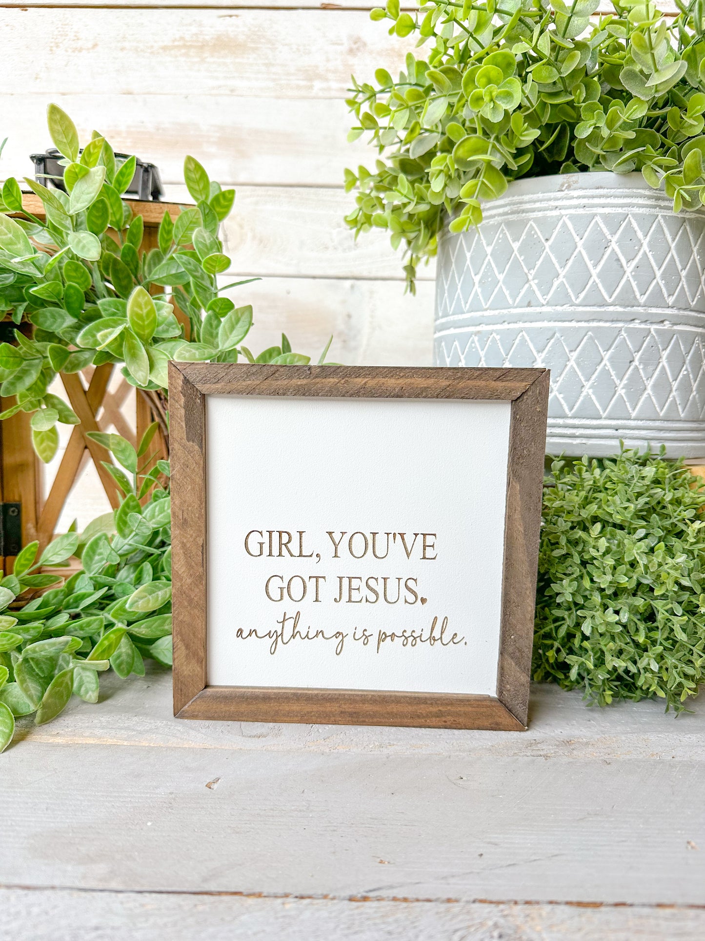Girl, you got Jesus everything is possible. Laser engraved Wood Sign