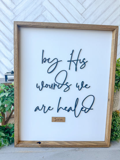 By His Wounds We Are Healed - Handcrafted Christian Wall Sign 3D Laser cut wood sign 20x16