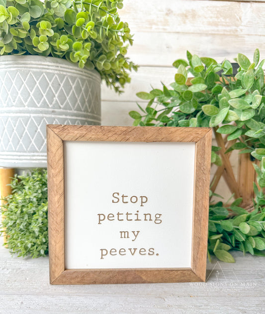 Stop petting my peeves
