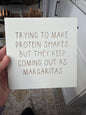 Trying to make protein shakes, but they keep coming out as margaritas . ￼