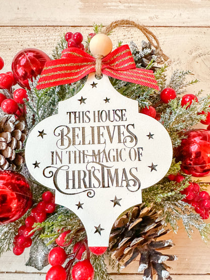 This house beliefs in the magic Christmas ornament