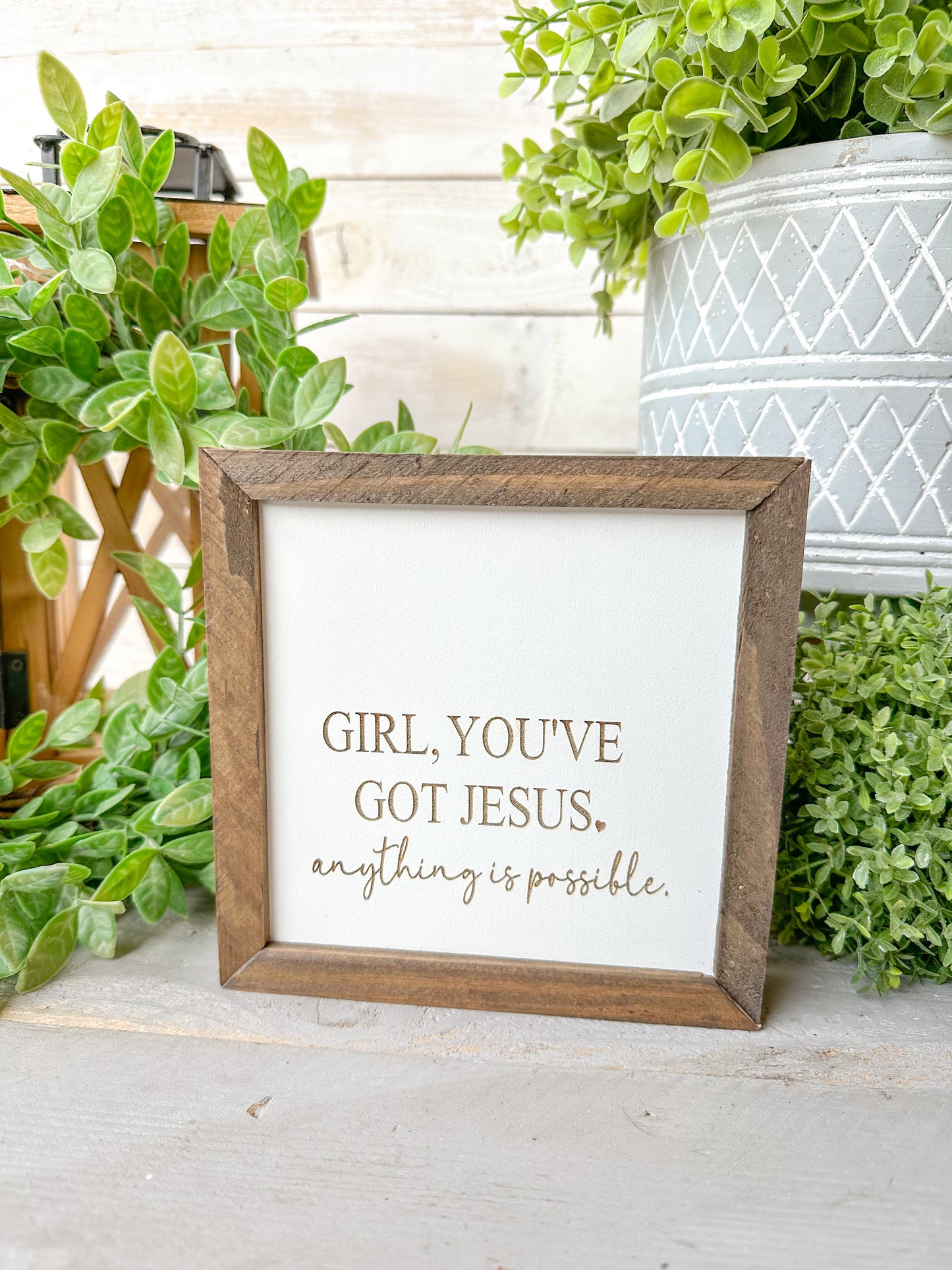 Girl, you got Jesus everything is possible. Laser engraved Wood Sign
