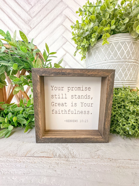 Your promise still stands, Great is your faithfulness Hebrews 10:23 - Laser Engraved Wood Sign