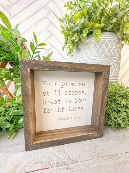 Your promise still stands, Great is your faithfulness Hebrews 10:23 - Laser Engraved Wood Sign
