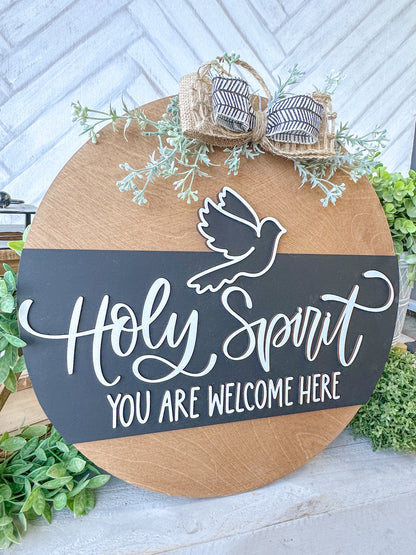 Holy Spirit You Are Welcome Here - Handcrafted Wood Round with Dove & Greenery