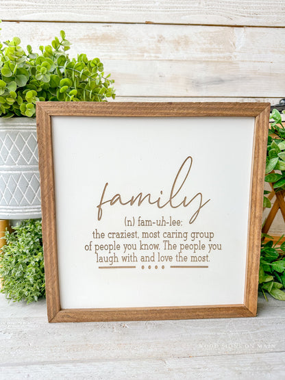 Family the craziest group of people....  laser engraved wood sign