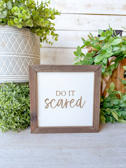 Do it scared