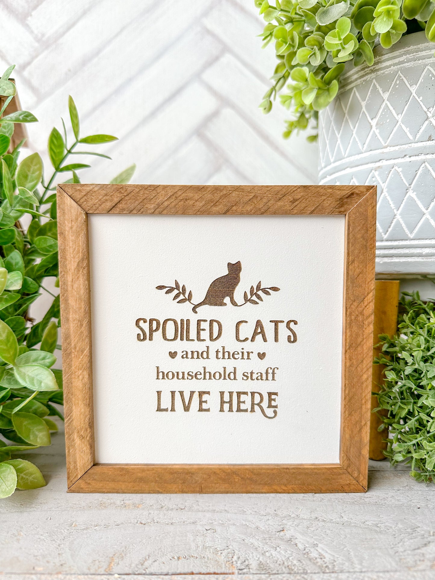 Spoiled Cats and Their Household Staff Live Here-Laser Engrave Wood Sign