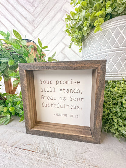 Your promise still stands, Great is your faithfulness Hebrews 10:23 - Laser Engraved Wood Sign
