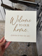 Welcome to our home depends on who you are.