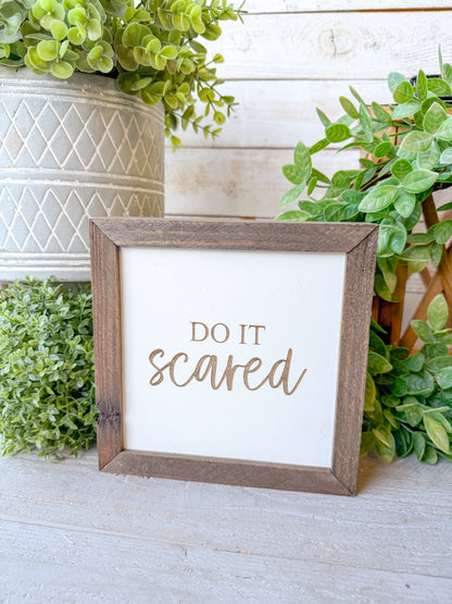 Do it scared