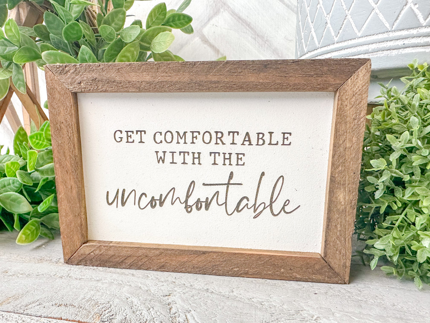 Get comfortable with the uncomfortable