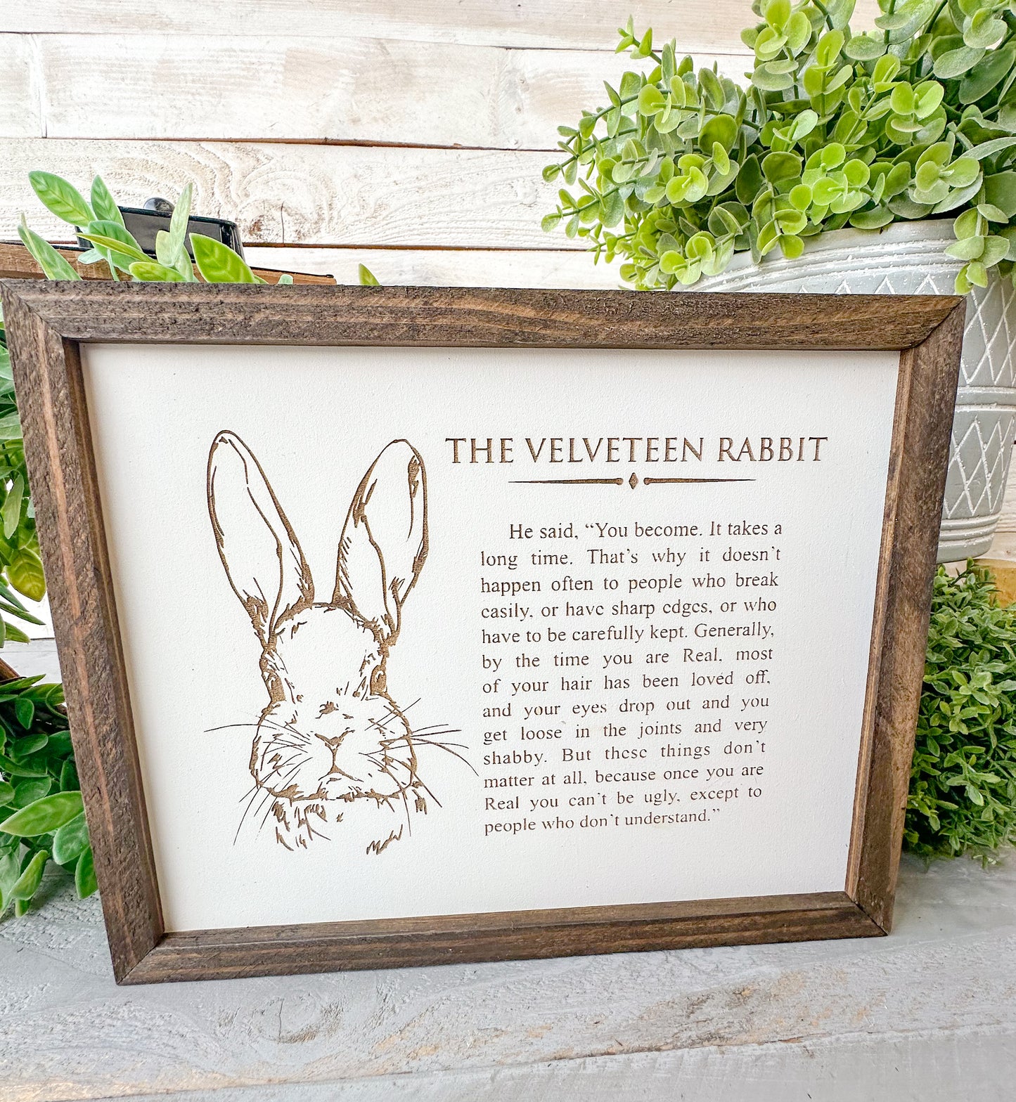 The velveteen rabbit quote. 
Laser engraved wood sign.