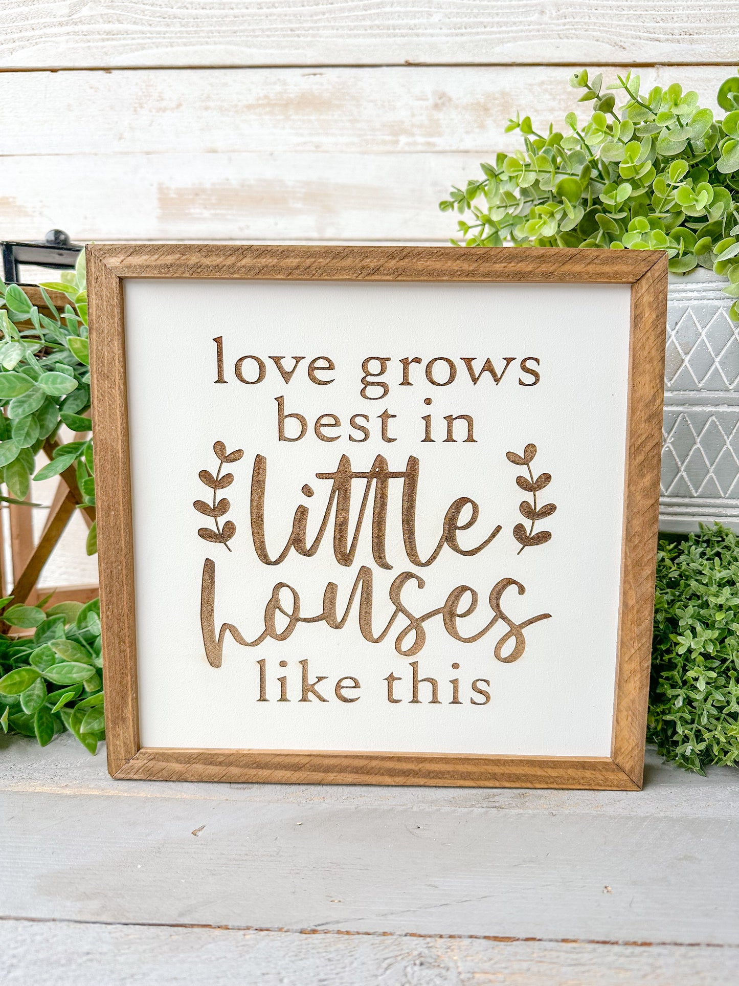 Love Grows Best in Little Houses Sign Laser Engraved Wood Sign,
