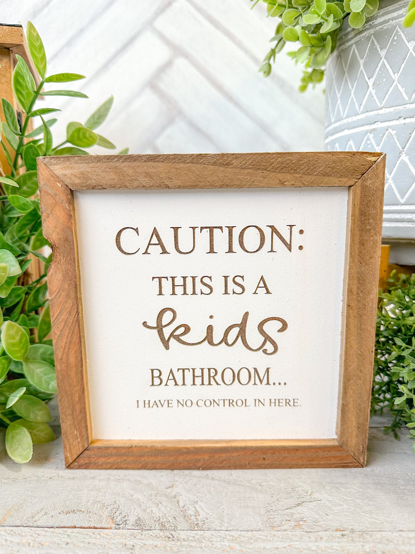Caution this is a kids bathroom…I have no control in here. Laser engraved wood sign.