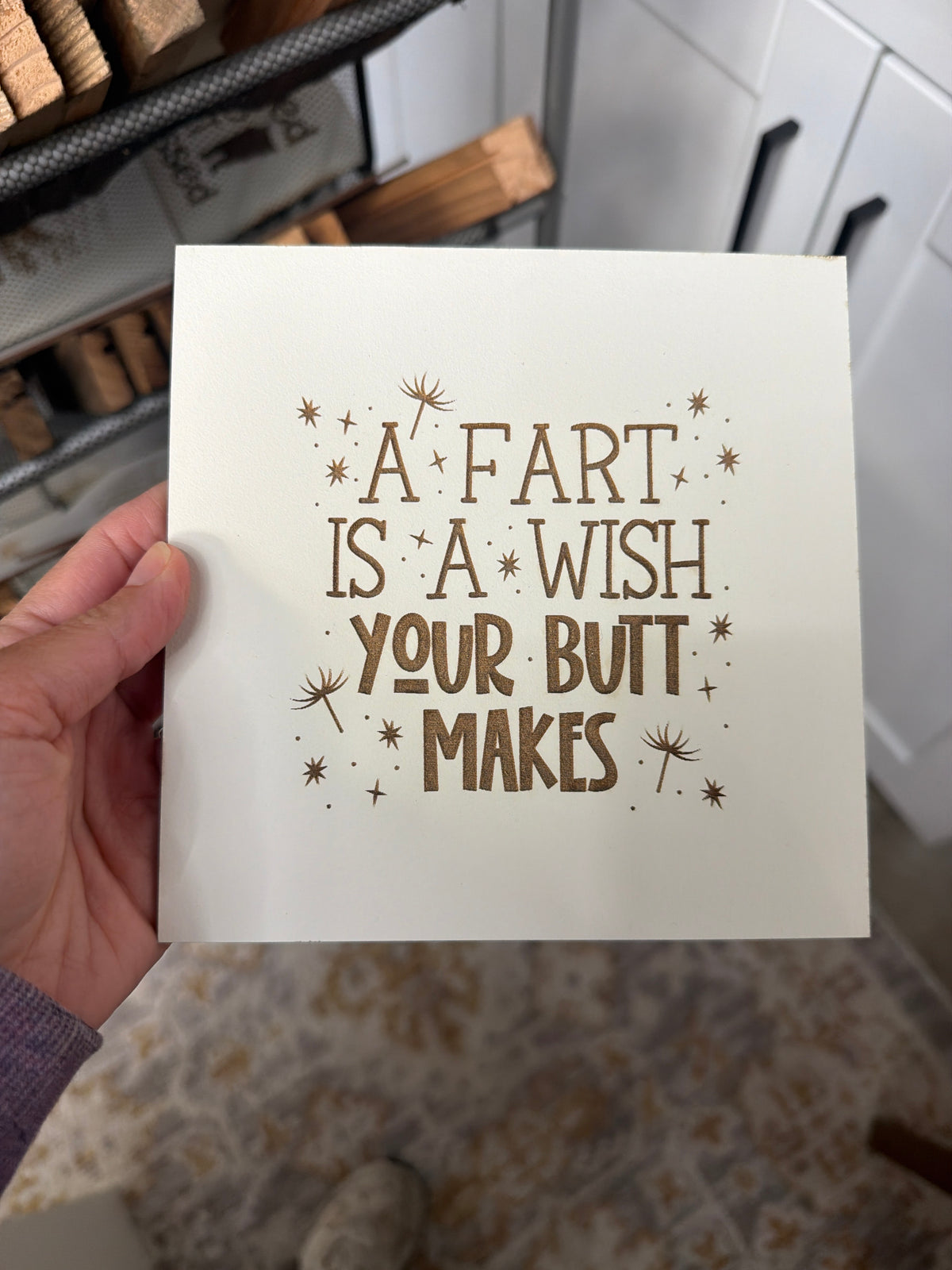 A fart is a wish your butt makes