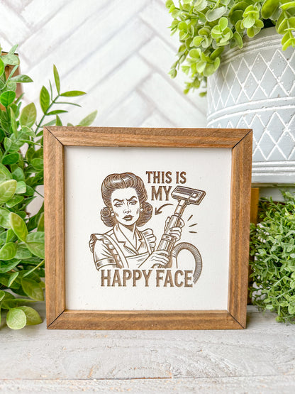 This Is My Happy Face-Laser Engraved Wooden Sign