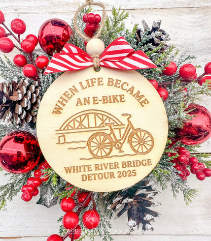 When life became an E bike white river Bridge detour 2025 “wooden ornament”