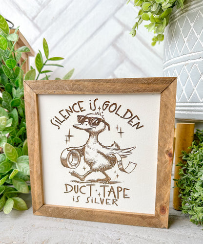 Silence Is Golden, Duct Tape Is Silver Wooden Sign – Funny Rustic Decor