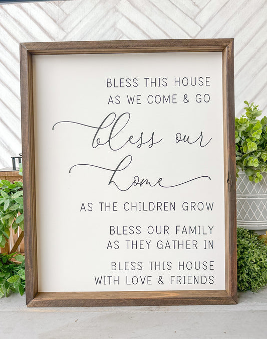 Bless this house as we come & go bless our home as the children grow bless our family as they gather in bless this house with love & friends. Hand-painted wood sign.