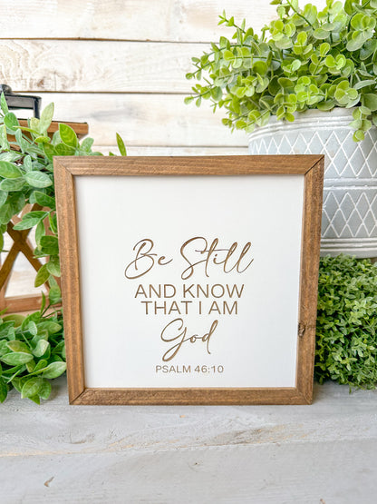 Be still and know that I am God psalms 46:10. Laser Engraved Wood Sign.