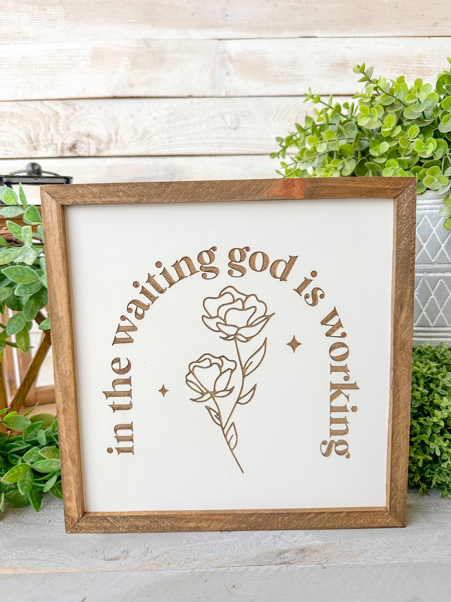 In the waiting, God is working. Laser Engraved Wood Sign.