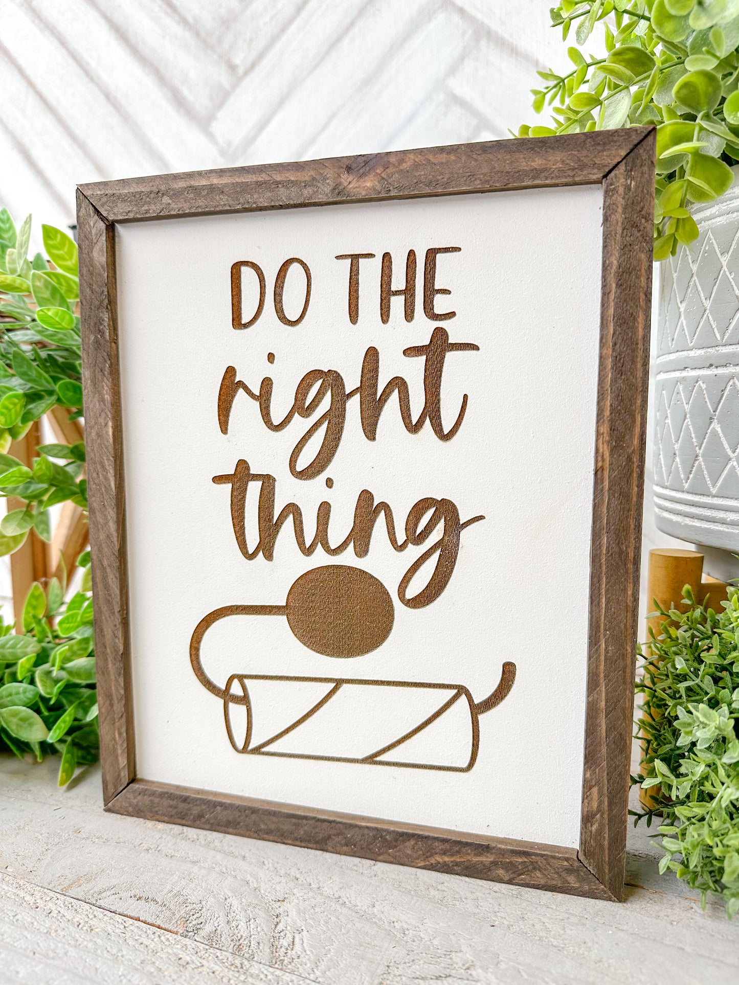 Do the right thing toilet paper holder- Laser Engraved Bathroom Wood Sign