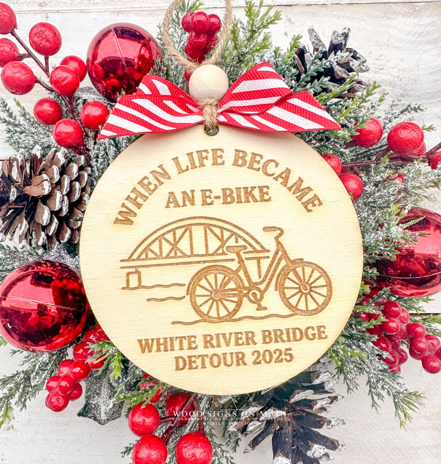 When life became an E bike white river Bridge detour 2025 “wooden ornament”