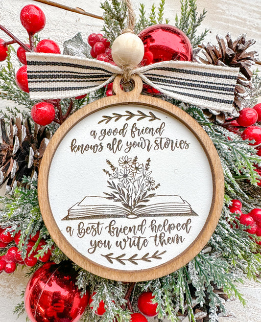 A Good Friend Knows All Your Stories Christmas Ornament