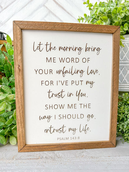 Let the morning bring me. Morning Blessings Psalm Laser Engraved Scripture Sign.