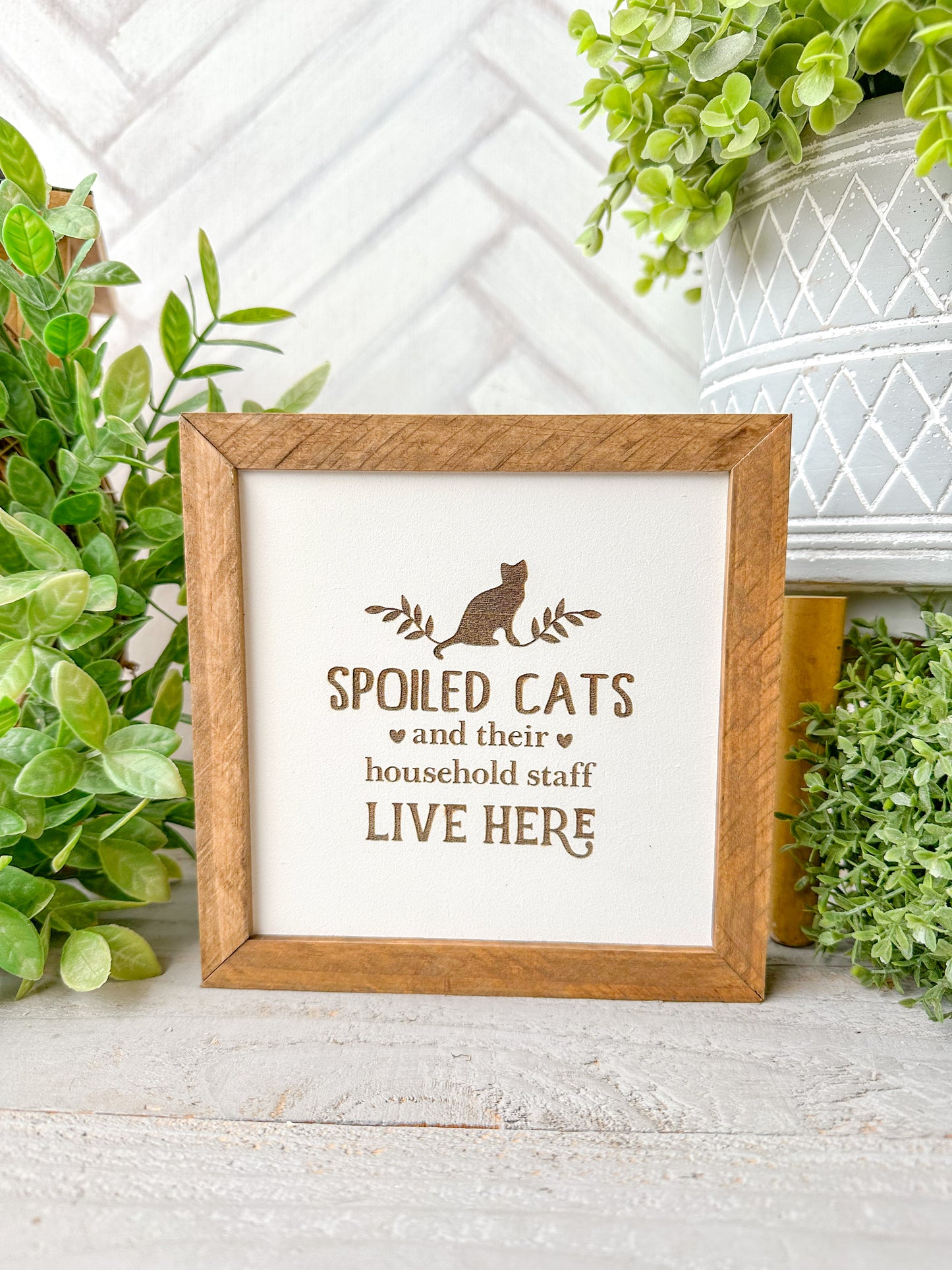Spoiled Cats and Their Household Staff Live Here-Laser Engrave Wood Sign