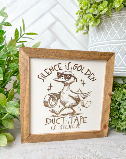 Silence Is Golden, Duct Tape Is Silver Wooden Sign – Funny Rustic Decor