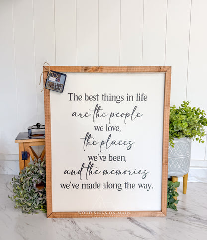 The best things in life are the people we love. 16x20