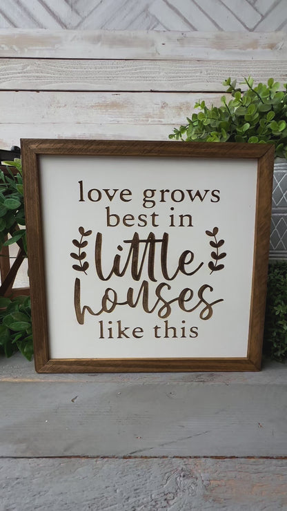 Love Grows Best in Little Houses Sign Laser Engraved Wood Sign,