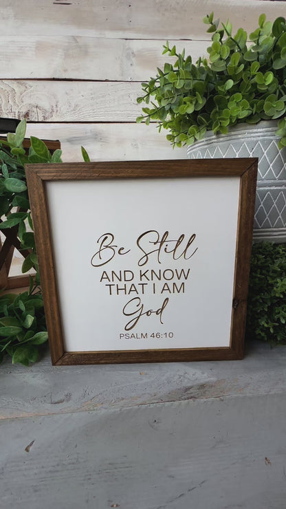 Be still and know that I am God psalms 46:10. Laser Engraved Wood Sign.